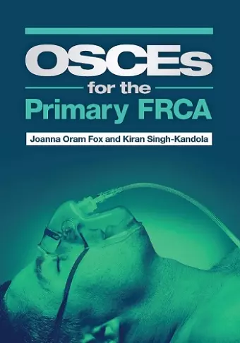 OSCEs for the Primary FRCA cover