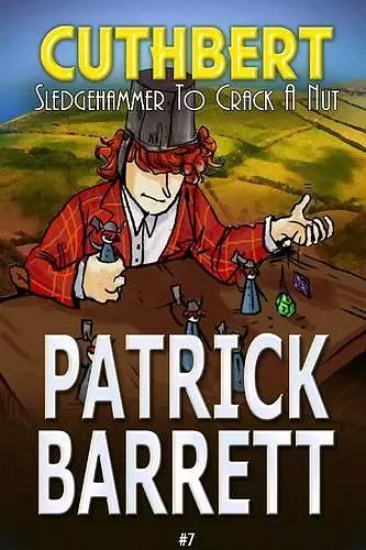 Sledgehammer to Crack a Nut (Cuthbert Book 7) cover