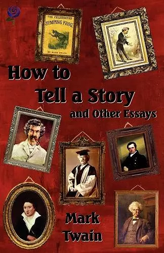 How to Tell a Story and Other Essays cover