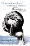 'Human Specialness': The Historical Dimension & the Historicisation of Humanity cover