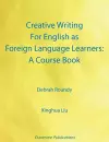 Creative Writing for English as Foreign Language Learners: A Course Book cover