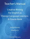 Teacher's Manual - Creative Writing for English as Foreign Language Learners: A Course Book cover