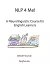 NLP 4 Me! A Neurolinguistic Course for English Learners cover
