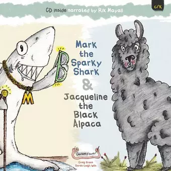 Mark the Sparky Shark & Jacqueline the Black Alpaca cover