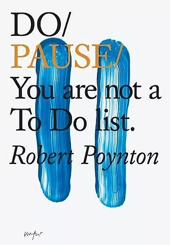 Do Pause: You Are Not A To Do List cover