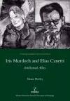 Iris Murdoch and Elias Canetti cover