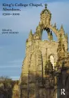 King's College Chapel, Aberdeen, 1500-2000 cover