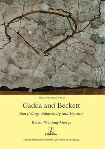 Gadda and Beckett: Storytelling, Subjectivity and Fracture cover