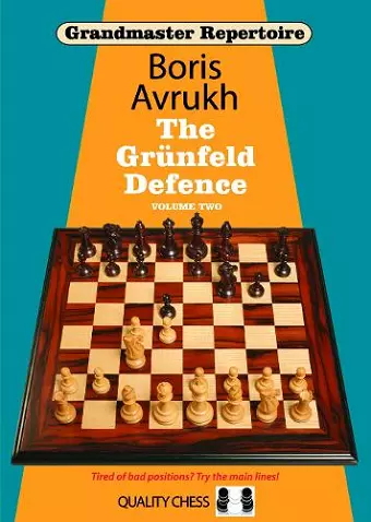 Grandmaster Repertoire 9 - The Grunfeld Defence Volume Two cover