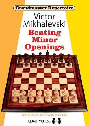 Grandmaster Repertoire 19 - Beating Minor Openings cover