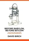 Before Babylon, Beyond Bitcoin cover