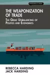 The Weaponization of Trade cover