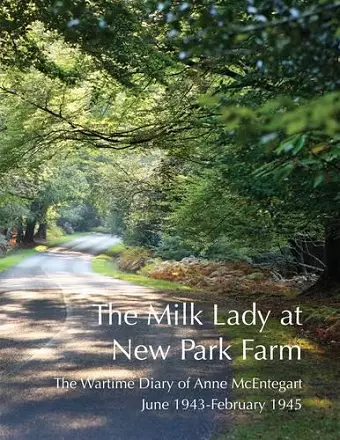 The Milk Lady at New Park Farm cover