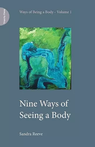 Nine Ways of Seeing a Body cover