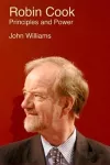 Robin Cook: Principles and Power cover
