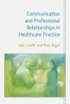 Communication and Professional Relationships in Healthcare Practice cover