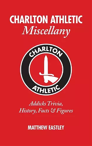 Charlton Athletic Miscellany cover