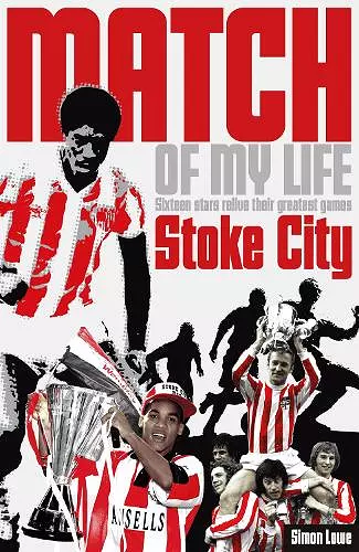 Stoke City Match of My Life cover