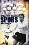 Spurs Greatest Games cover