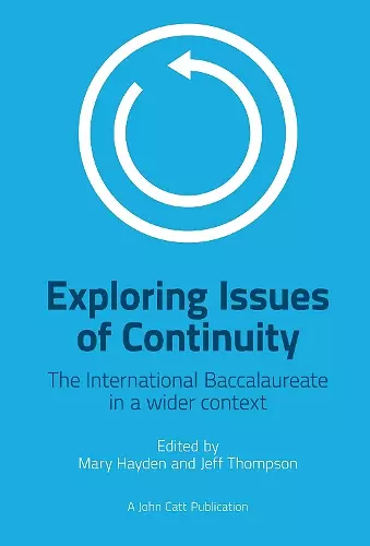 Exploring Issues of Continuity: The International Baccalaureate in a wider context cover