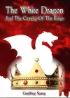 The White Dragon and The Coming of The Kings cover