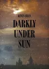 Darkly Under Sun cover