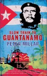 Slow Train to Guantanamo cover