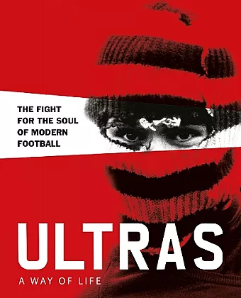 Ultras. A Way of Life cover