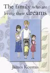 The Family Who are Living Their Dreams cover