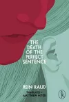 The Death of the Perfect Sentence cover
