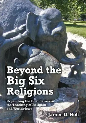 Beyond the Big Six Religions cover