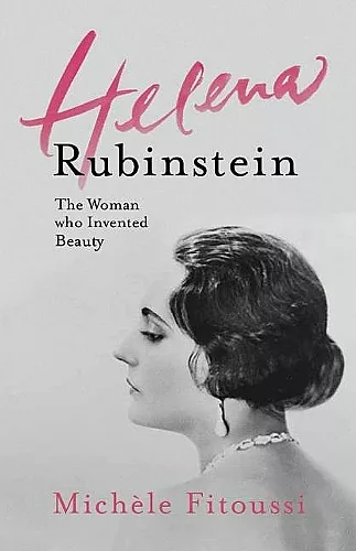 Helena Rubinstein: The Woman Who Invented Beauty cover