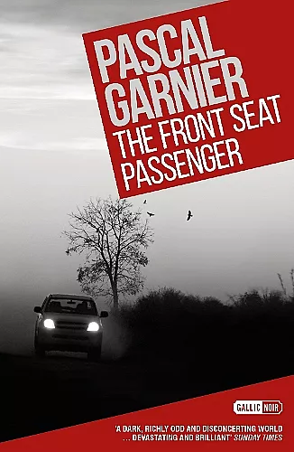 The Front Seat Passenger: Shocking, hilarious and poignant noir cover