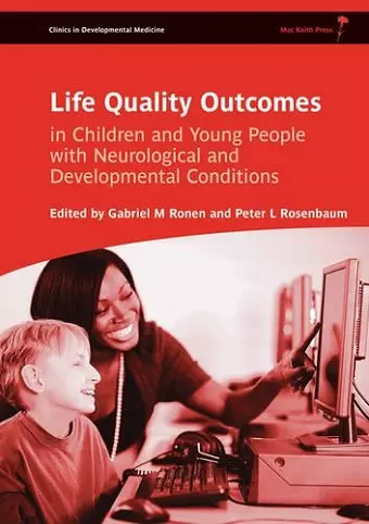 Life Quality Outcomes in Children and Young People with Neurological and Developmental Conditions cover