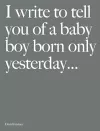 I Write to Tell You of a Baby Boy Born Only Yesterday... cover