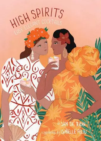 High Spirits Easy Elegant Cocktails cover