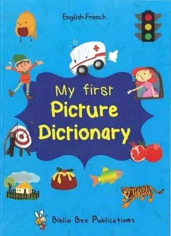 My First Picture Dictionary English-French : Over 1000 Words cover