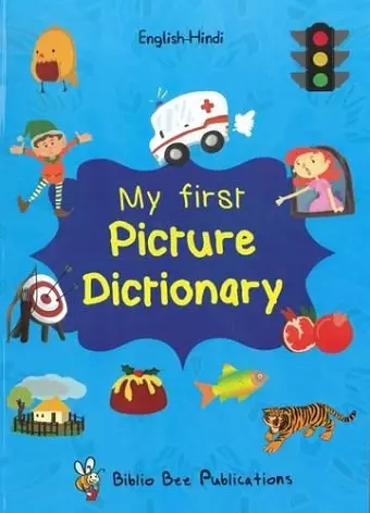 My First Picture Dictionary: English-Hindi with Over 1000 Words cover