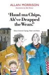 'Haud Ma Chips, Ah've Drapped the Wean!' cover