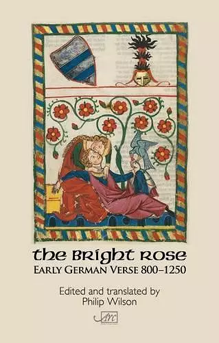 The Bright Rose: Early German Verse 800-1250 cover