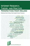 Internet Research, Theory, and Practice: Perspectives from Ireland cover