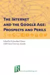 The Internet and the Google Age: Prospects and Perils cover