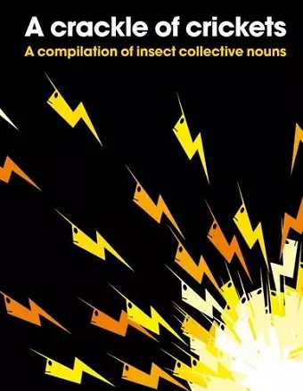 Crackle of Crickets: A Compilation of Insect Collective Nouns cover