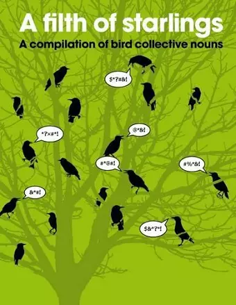 Filth of Starlings: A Compilation of Bird Collective Nouns cover