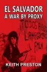 El Salvador - A War by Proxy cover