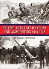 British Artillery Weapons and Ammunition 1914-1918 cover