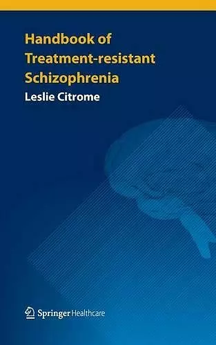 Handbook of Treatment-resistant Schizophrenia cover