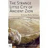 The Strange Little City of Ancient Zion cover