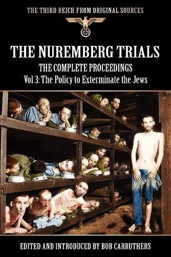 The Nuremberg Trials - The Complete Proceedings Vol 3 cover