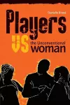 Players Vs the Unconventional Woman cover
